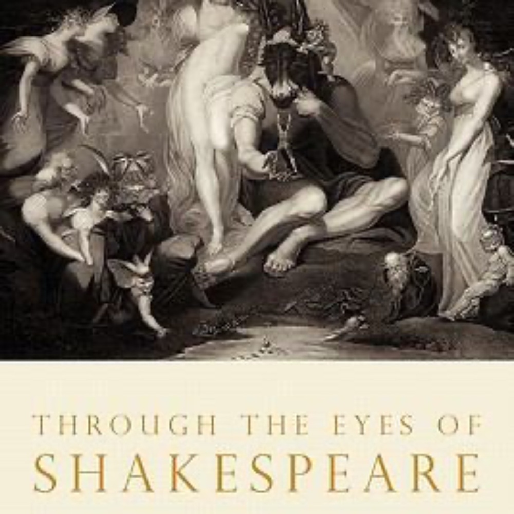 THROUGH THE EYES OF SHAKESPEARE